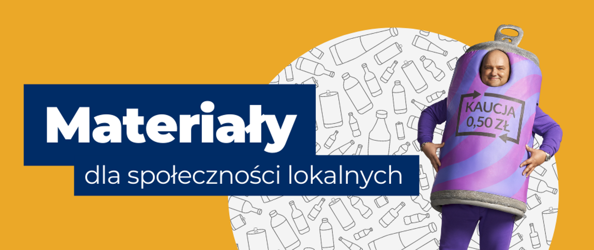 Na zdjęciu widoczny jest jeden z bohaterów kampanii Zwrotomocni: puszka metalowa. Na banerze widnieje napis: Materiały dla społeczności lokalnych. 