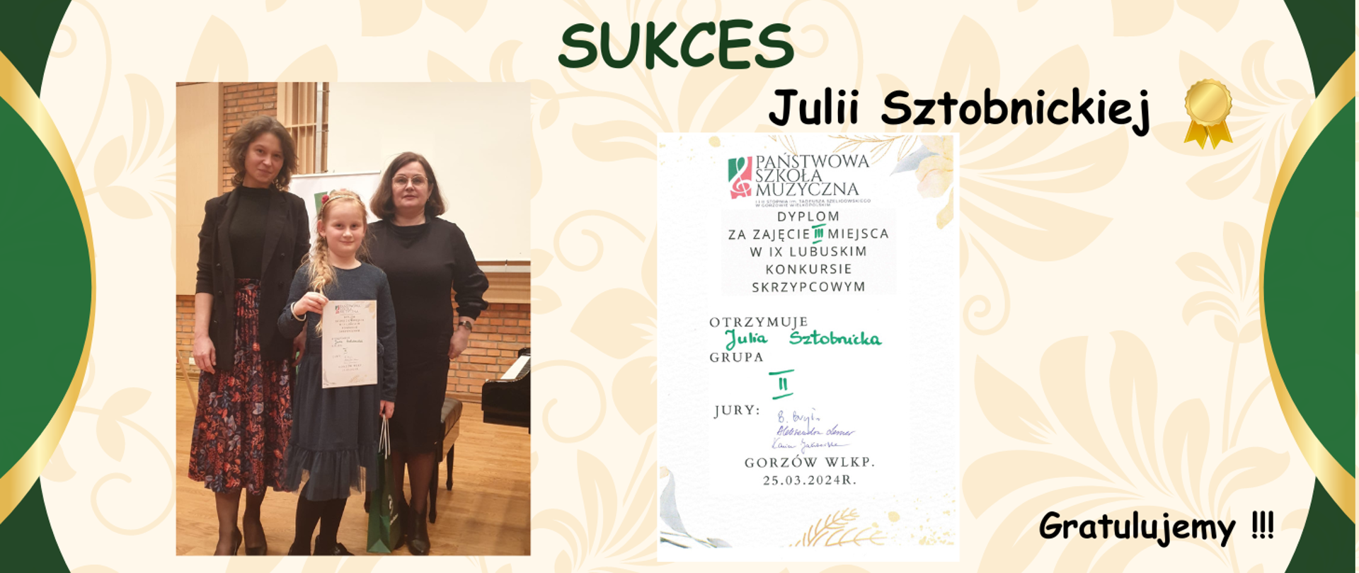 Grafika przedstawia po prawej zdjęcie dyplomu uczennicy, po lewej zdjęcie kolejno od lewej , nauczyciela skrzypiec, uczennice i nauczyciela który akompaniował uczennicy.