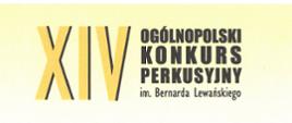 Na żółtym tle widniej napis XIV Ogólnopolski Konkurs Perkusyjny im. Bernarda Lewańskiego