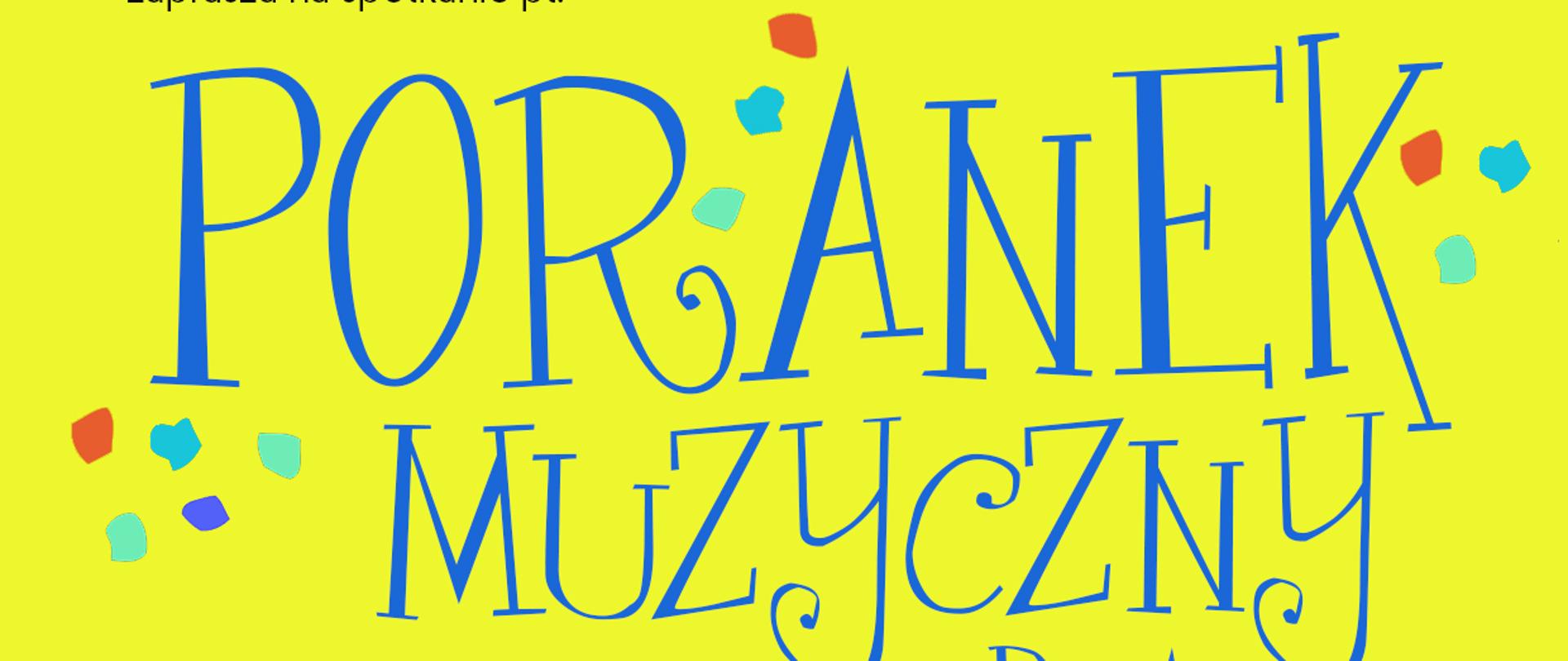 Na żółtym tle, u dołu po prawej plakat ozdobiony ciemnożółtą kurą z niebieskim dziobem, pióropuszem, ogonem i łapkami - ciało przypomina kształtem fortepian, zakończone także klawiaturą. Od góry tekst: Państwowa Szkoła Muzyczna I stopnia im. Emila Młynarskiego w Augustowie zaprasza na spotkanie pt. Poranek Muzyczny dla dzieci. Muzyka dźwięk w filmie. Bartosz Świerkowski oraz uczniowie z PSM Augustów. Sobota, 18.01.2025 godz. 11:00 Sala Koncertowa PSM Augustów, ul. Wybickiego 1. Wstęp Wolny. Koordynacja: Lidia Karpińska.