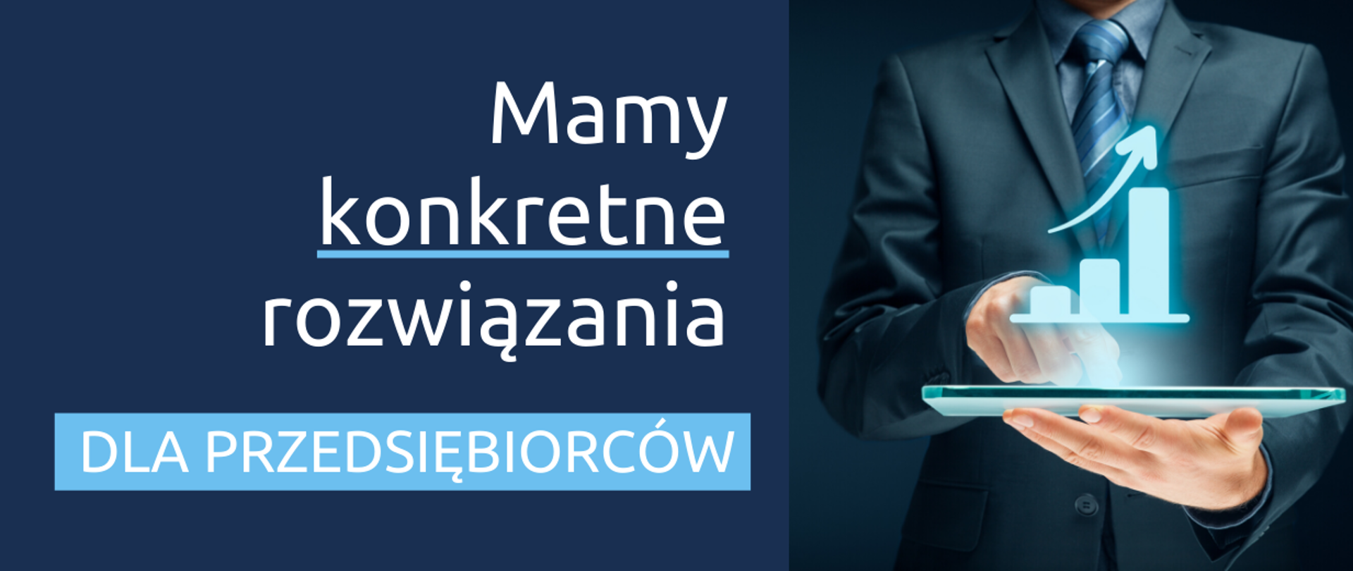 Napis: Mamy konkretne rozwiązania dla przedsiębiorców. Obok zdjęcia mężczyzny trzymającego laptop, nad którym wyświetla się wykres