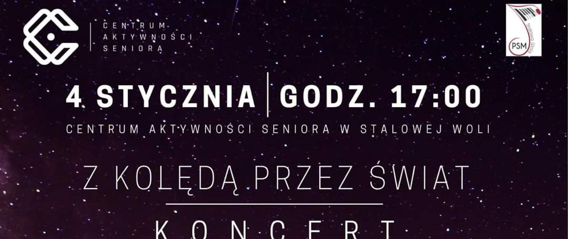 Plakat koncertu świątecznego z kolędą przez świat. Na fioletowo-różowo-pomarańczowym gwieździstym tle w górnym lewym rogu logo Centrum Aktywności Seniora w prawym górnym rogu logo Państwowej Szkoły Muzycznej I i II stopnia- nutka. Na środku plakatu data oraz godzina koncertu a poniżej wszyscy wykonawcy. w dolnej części plakatu zarys trzech króli jadących na wielbłądach w kierunku szopki w której znajdują się Maryja, Józef i dzieciatko Jezus a w oddali zarys lasu i gór.