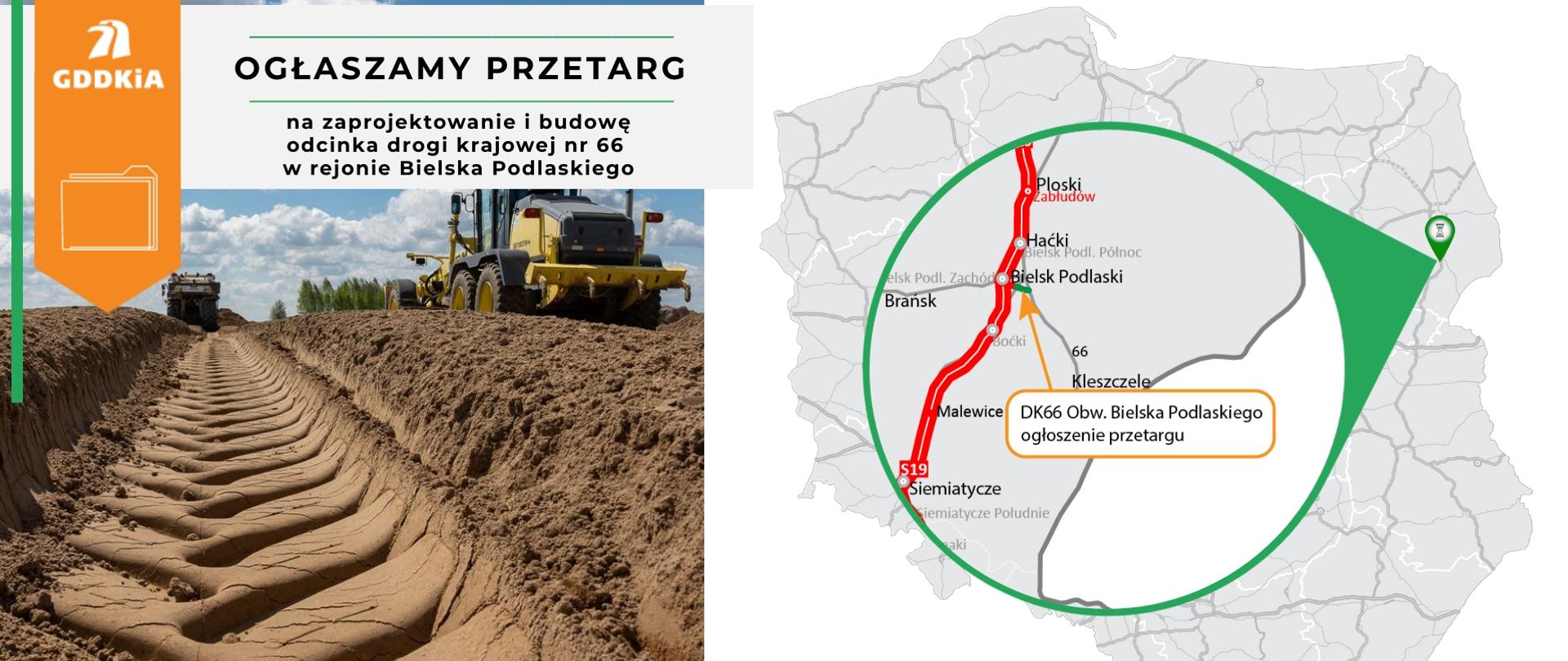 Zdjęcie podzielone na pół. Po lewej stronie głęboko w piasku odciśnięty bieżnik opony ciągnika, w tle ciągnik i równiarka. Po prawej stronie mapka z konturem Polski. W środku konturu Polski zbliżenie na rejon Bielska Podlaskiego