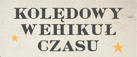 plakat kolędowy wehikuł czasu