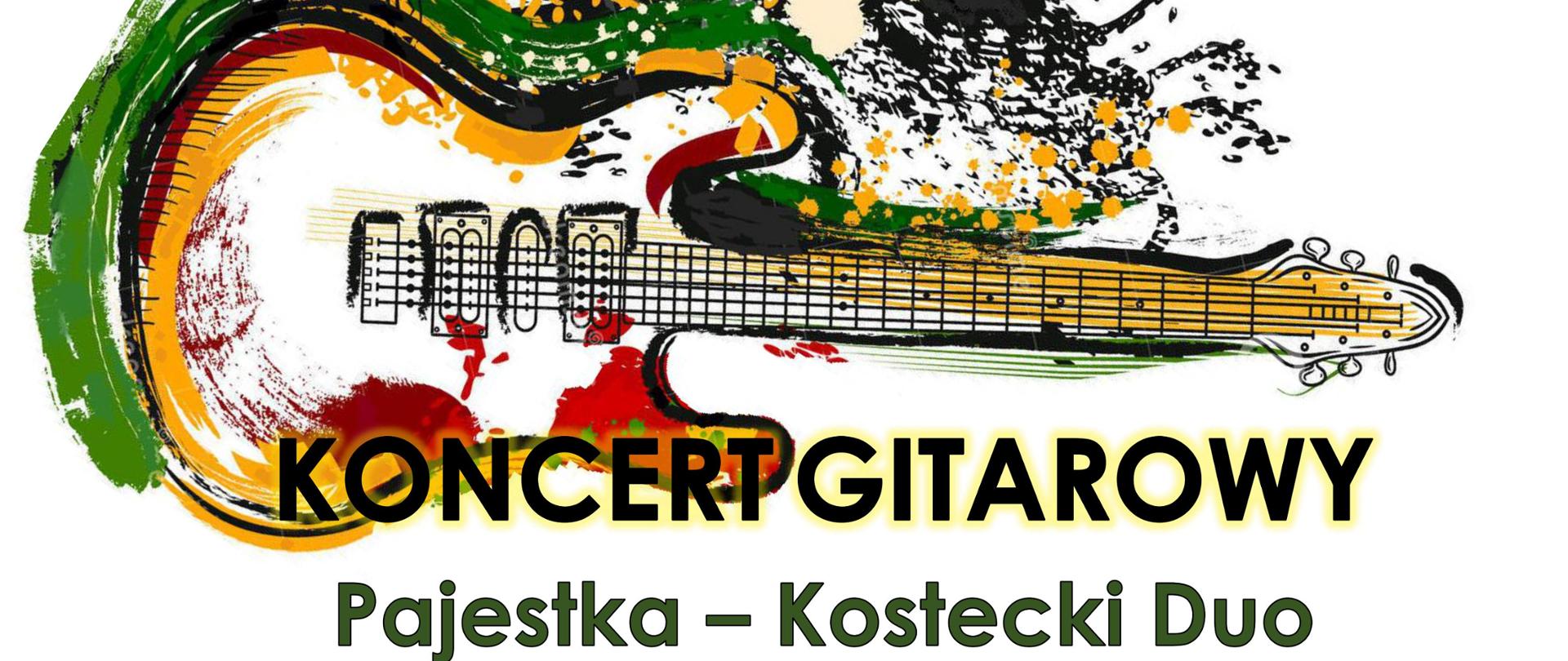 Gitara akustyczna namalowana czarnym konturem oraz pokolorowana na zielono, żółto brązowo z kleksami nad gitarą. Pod nią 2 linie napisu w ciemnych kolorach. W pierwszym rządzie: Koncert gitarowy, w drugim rzędzie: Pajestka - Kostecki Duo. Całość na białym tle,