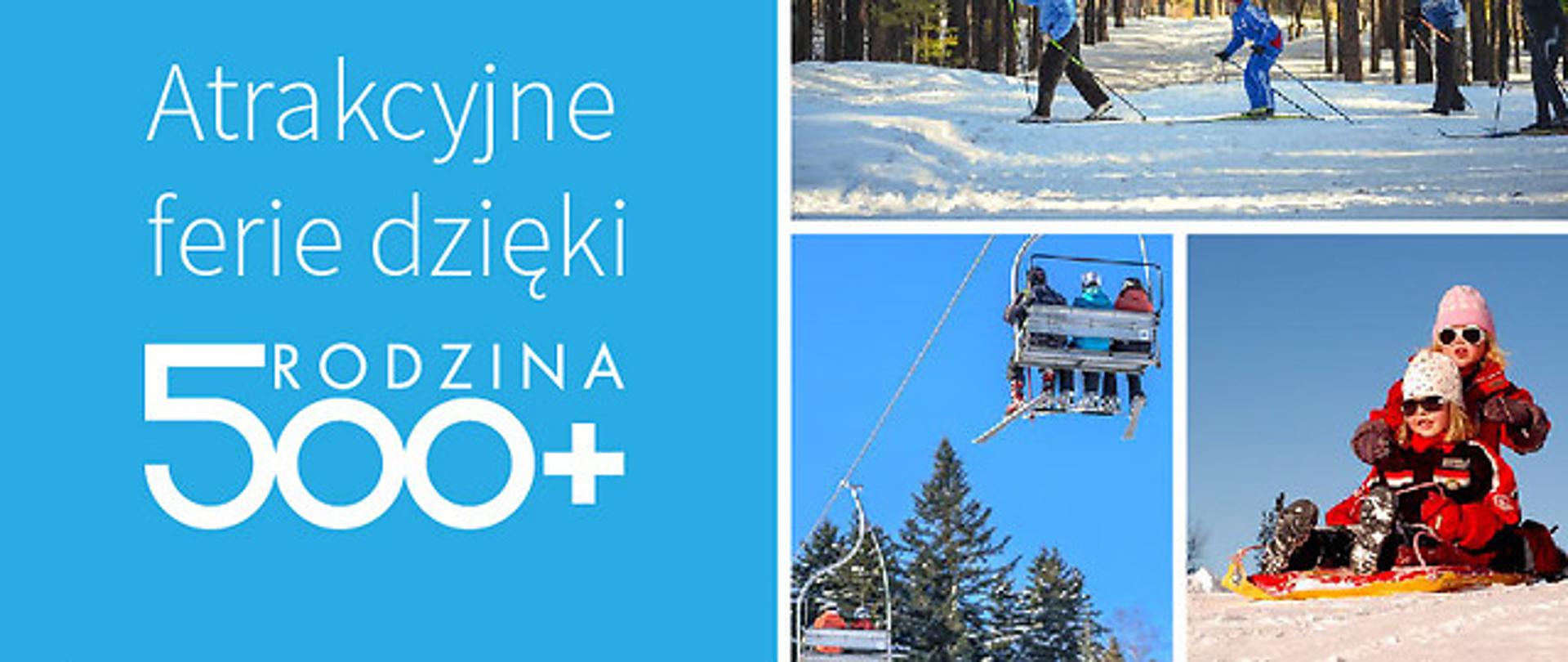 Atrakcyjne ferie dzięki 500+