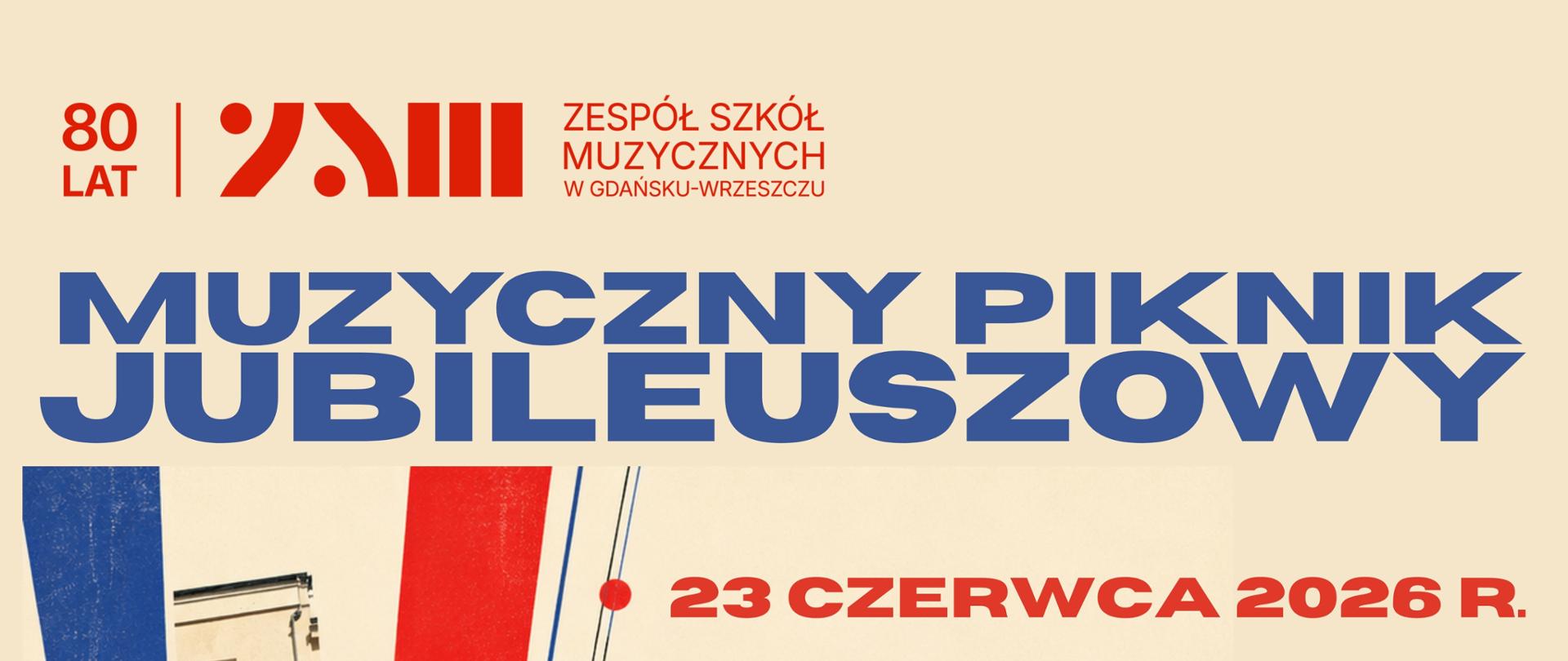 Muzyczny Piknik Jubileuszowy- grafika łączącą oba budynki szkolne i informacje o wydarzeniu