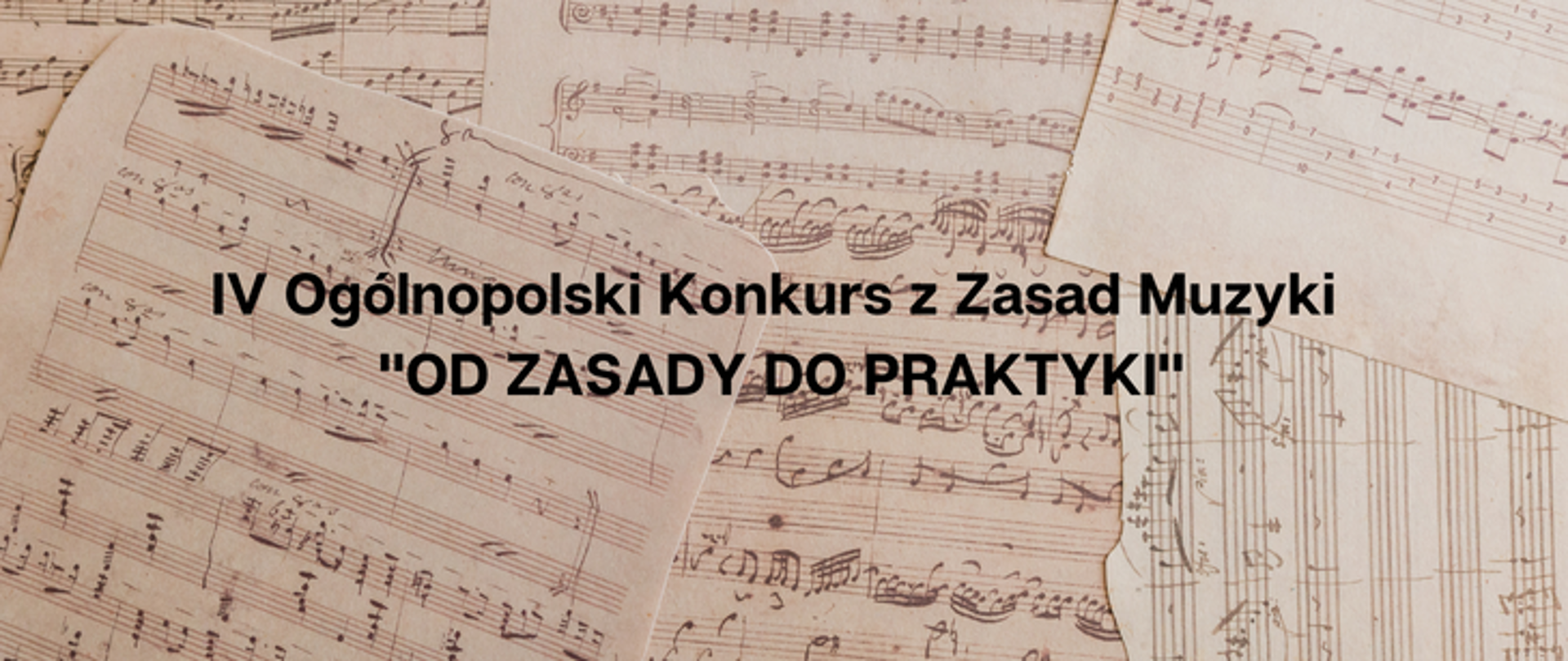 Afisz o tle w karki nutowe. Na kartkach nutowych napis IV Ogólnopolski Konkurs z Zasad Muzyki Od zasady do praktyki.