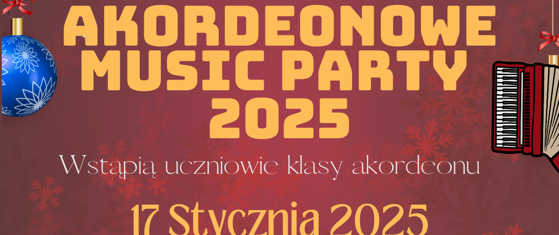 Plakat na bordowym tle ze szczegółowym opisem dot. Akordeonowe Music Party