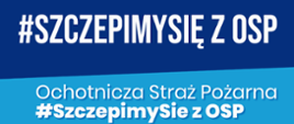 Infografika dotycząca akcji #SzczepimySię z OSP.