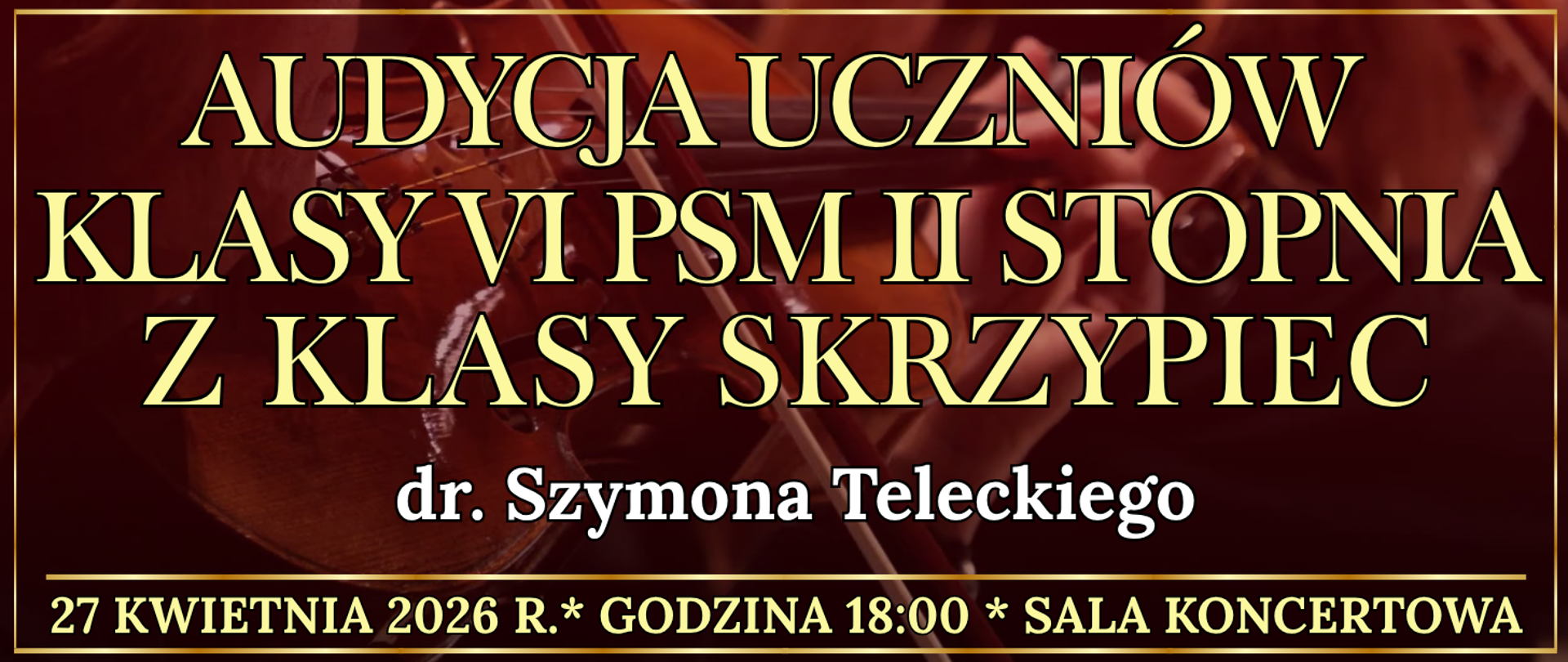 baner złota ramka w koło w tle osoba grająca na skrzypcach oraz informacja o wydarzeniu