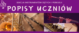 Fioletowy plakat zapowiadający popis uczniów sekcji instrumentów dętych i perkusji PSM w Zabrzu. Tło przedstawia lekko rozmyte zbliżenie na instrumenty dęte i perkusyjne. 
