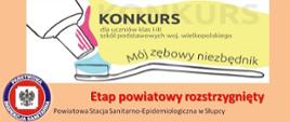 grafika przedstawia tubkę pasty szczoteczkę i tytuł konkursu