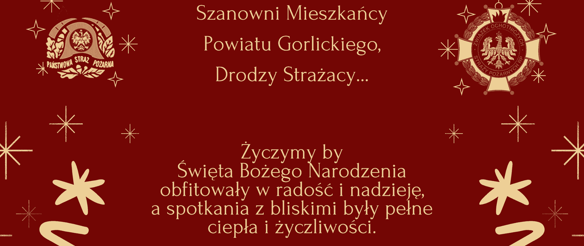 Na zdjęciu widoczne dwa loga Państwowej Straży Pożarnej i Ochotniczych Straży Pożarnych na bordowym tle i życzenia świąteczno-noworoczne dla mieszkańców powiatu i strażaków.