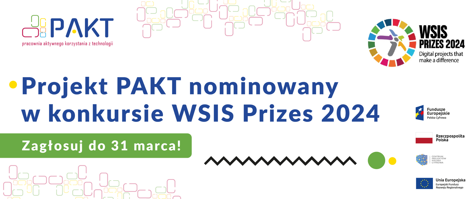 PAKT pracownia aktywnego korzystania z technologii. Projekt PAKT nominowany w konkursie WSIS Prizes 2024. Ostatnia szansa na zagłosowanie! Głosuj do 31 marca!