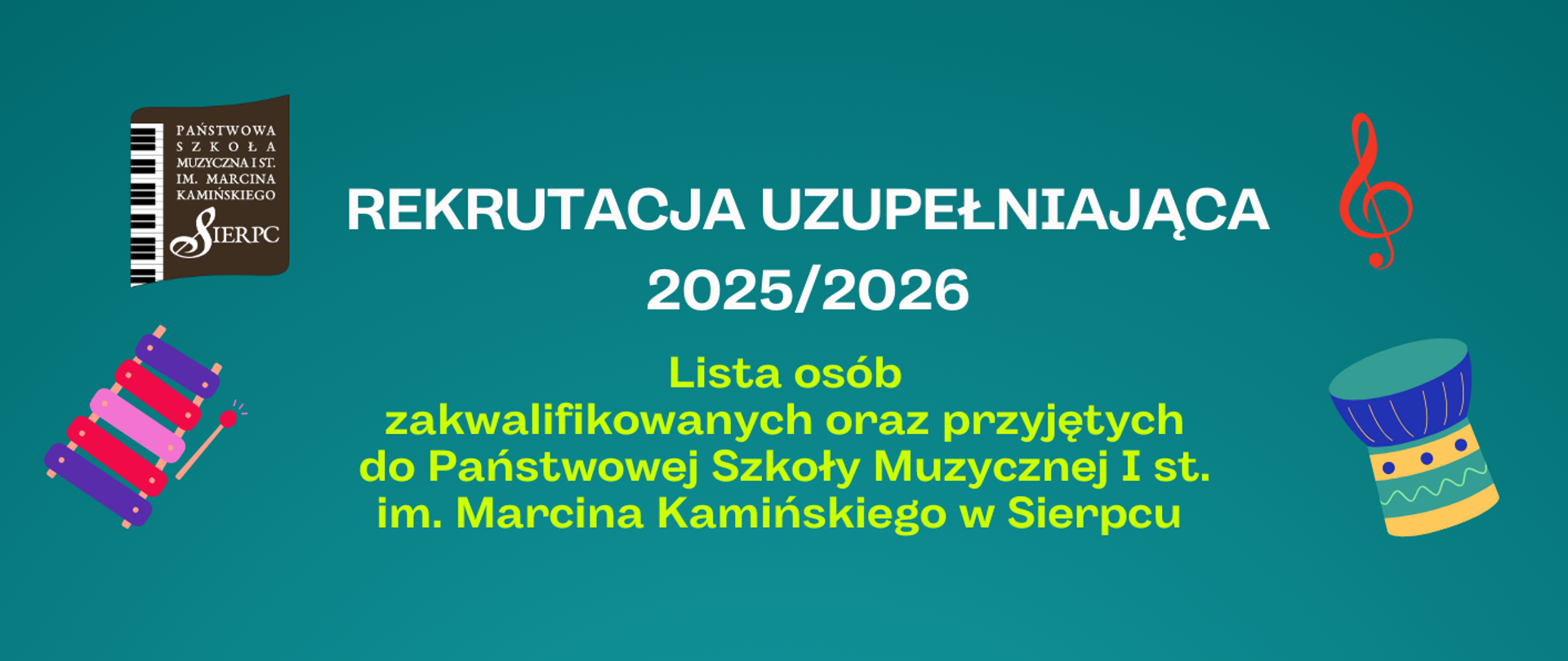 Na turkusowym tle w lewym górnym rogu logo PSM I st. w Sierpcu, pośrodku tekst: Lista osób zakwalifikowanych oraz przyjętych do PSM I st. w Sierpcu. Na plakacie bębenek i dzwonki chromatyczne.