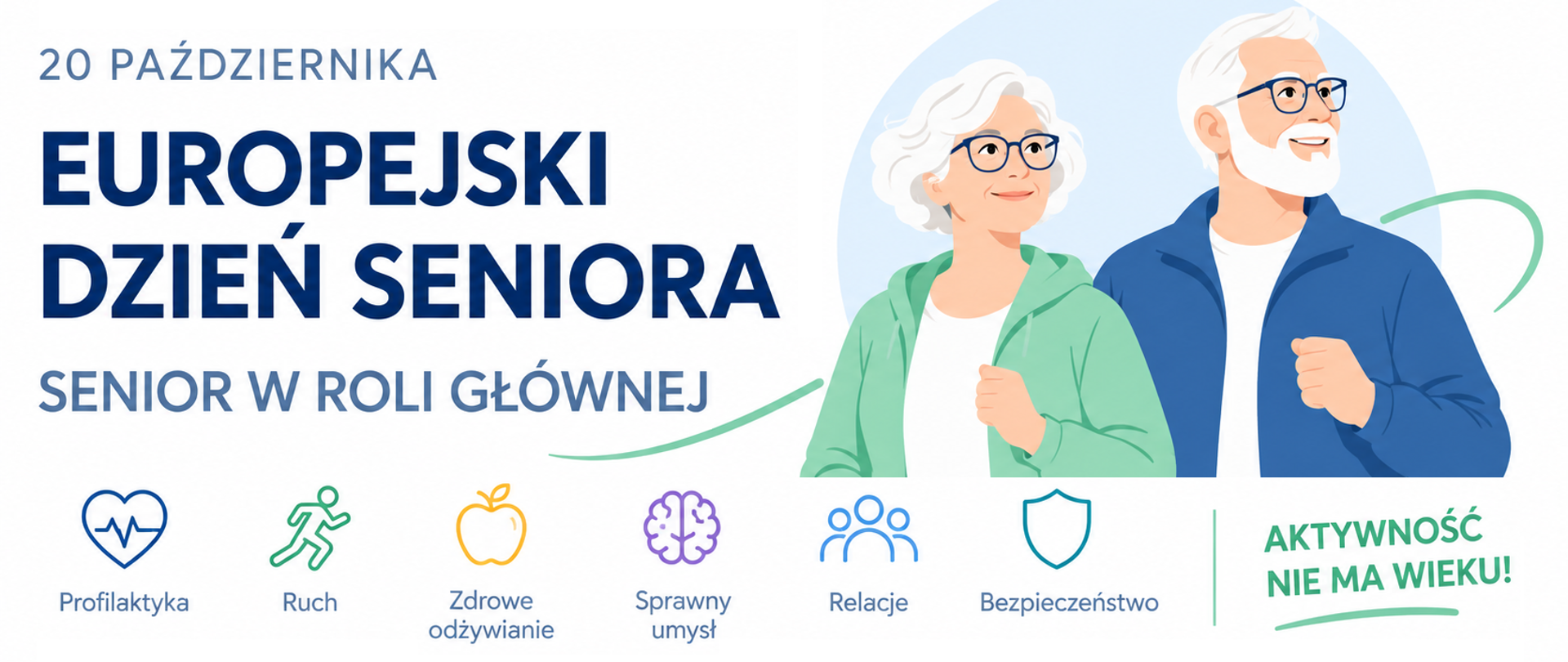20 października - Europejski Dzień Seniora – Senior w roli głównej - rysunek pary starszych ludzi, obok piktogramy promujące hasła: profilaktyka, ruch, zdrowe odżywianie, sprawny umysł, relacje i bezpieczeństwo