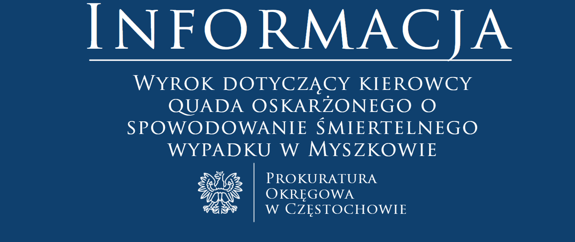 Wyrok dotyczący kierowcy quada oskarżonego o spowodowanie śmiertelnego wypadku w Myszkowie
