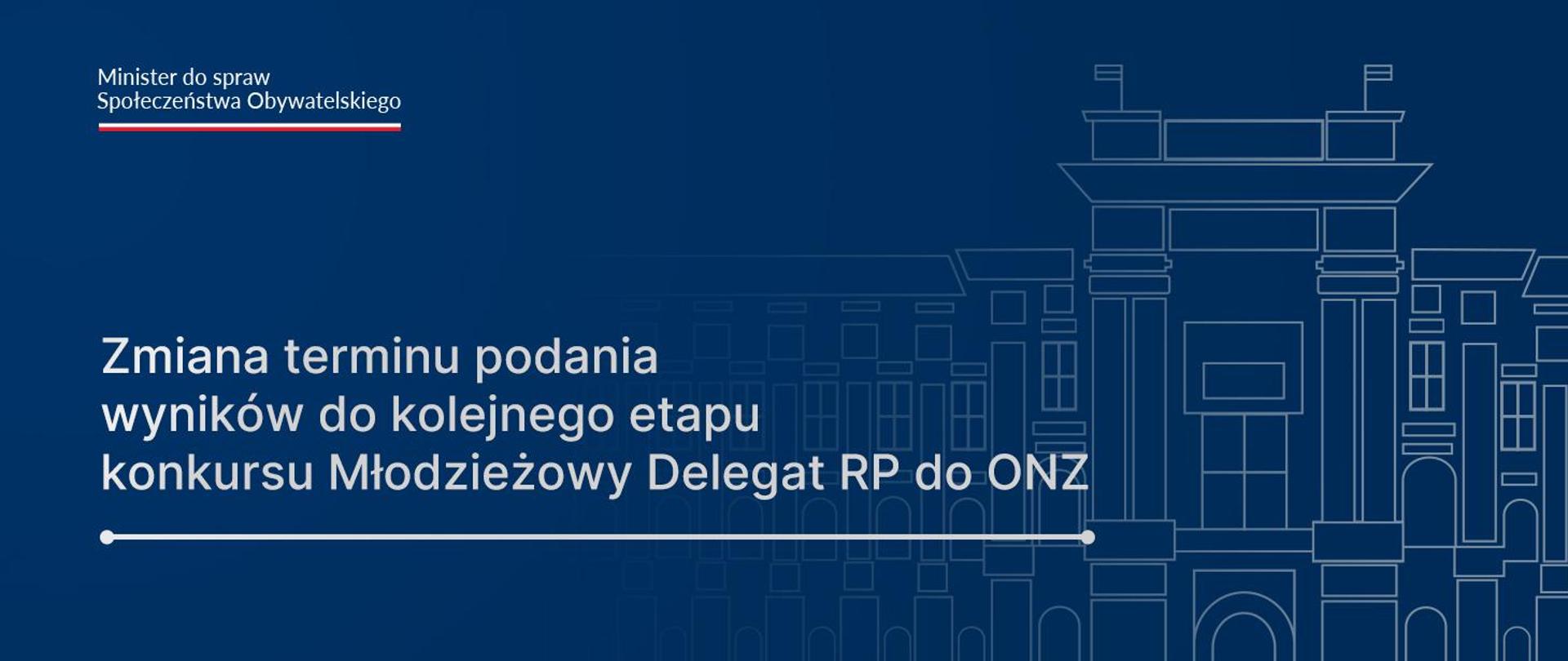 Zmiana terminu podania wyników do kolejnego etapu konkursu Młodzieżowy Delegat RP do ONZ