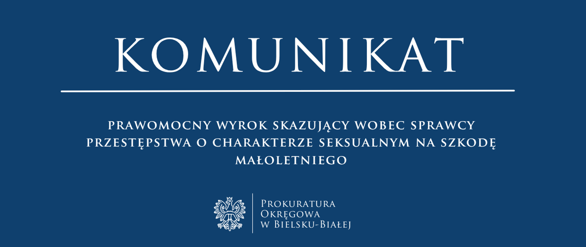 komunikat - Prawomocny wyrok skazujący wobec sprawcy przestępstwa o charakterze seksualnym na szkodę małoletniego