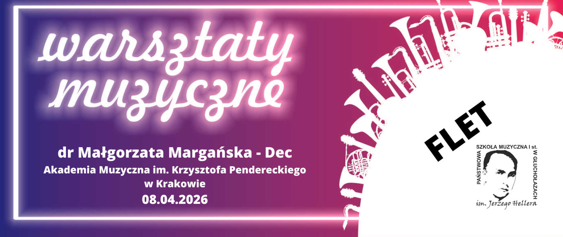 Plakaty kafelek fioletowy tło napis czcionką artystyczną biały warsztaty muzyczne dr Małgorzata Margańska Dec Akademia Muzycznej im Krzysztofa Pendereckiego w Krakowie 8 kwietnia 2026 w prawym dolnym rogu logo szkoły według ustalonego znaku powyżej napis flet powyżej wycinek koła 1/4 z którego wystają zarysy białych instrumentów między innymi można rozpoznać gitarę saxhorn puzon i waltornie i saksofon
