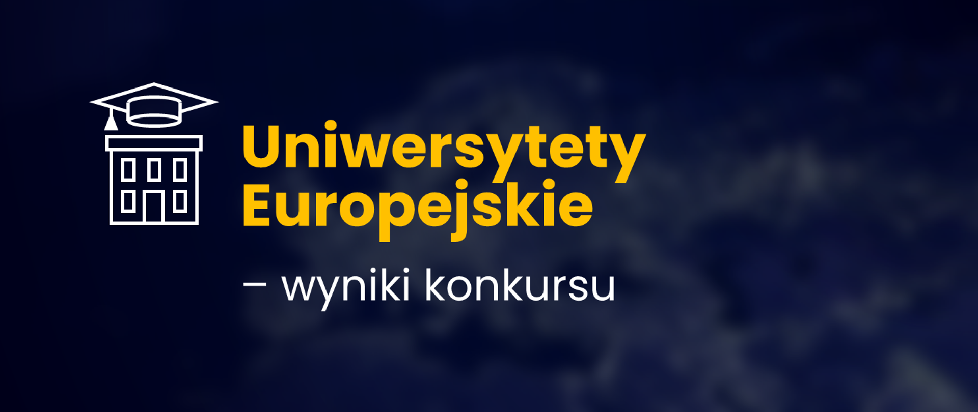 Grafika - na niebieskim tle stylizowany budynek i napis Uniwersytety europejskie - wyniki konkursu.