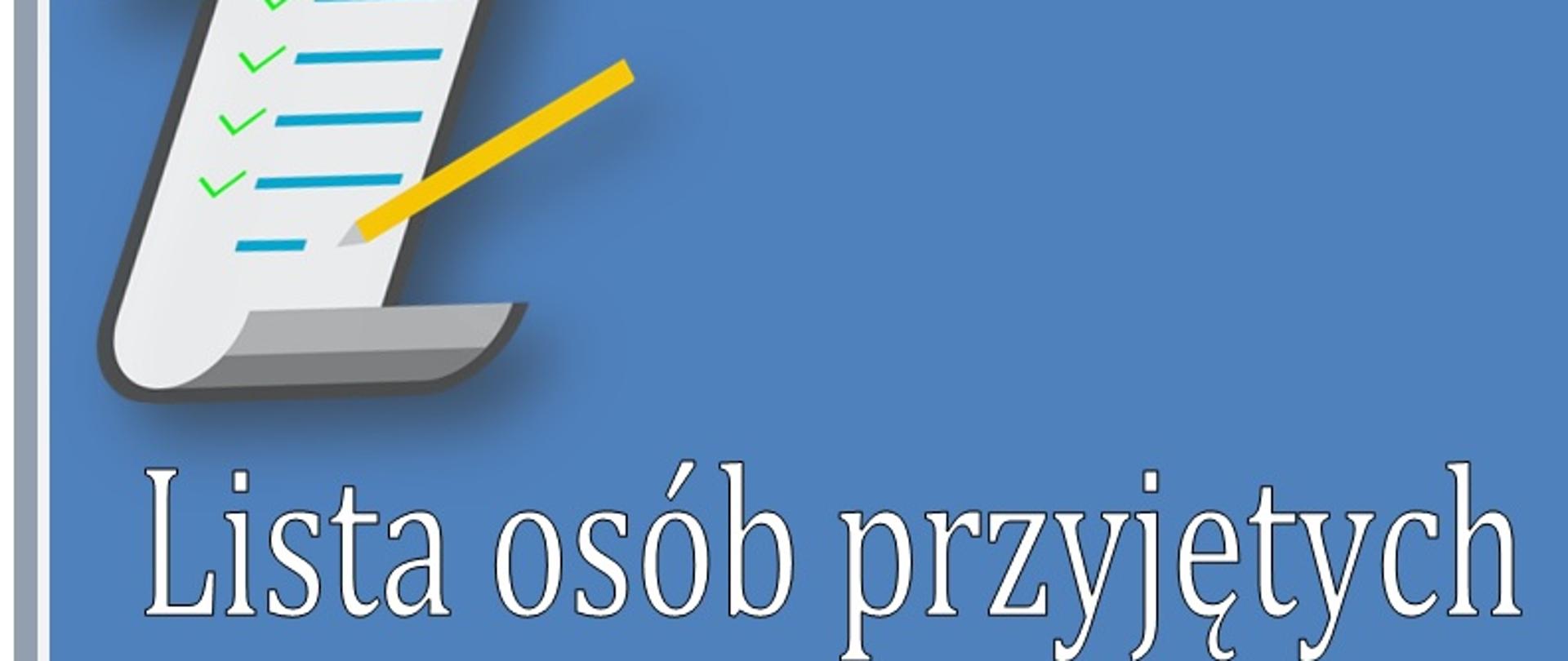 Napis lista osób przyjętych w kolorze białym na niebieskim tle, w prawym górnym rogu biała kartka oraz żółty ołówek