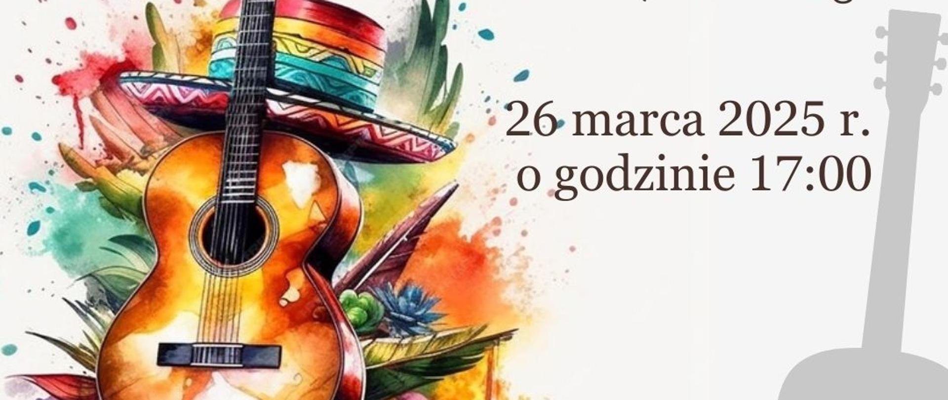 Plakat przedstawia brązowo-białą gitarę na kolorowym tle oraz kolorowe sombrero, które jest położone na gitarze.