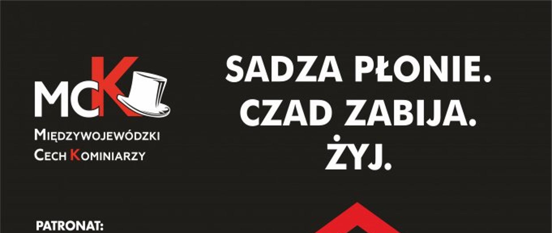 „Sadza płonie. Czad zabija. Żyj! „