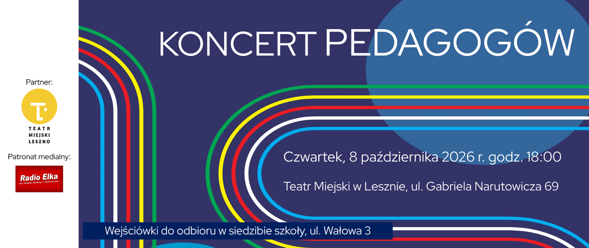 Koncert pedagogów napis na granatowym tle z kolorowymi liniami, po lewej stronie loga: partner Teatr Miejski, patronat medialny Radio Elka