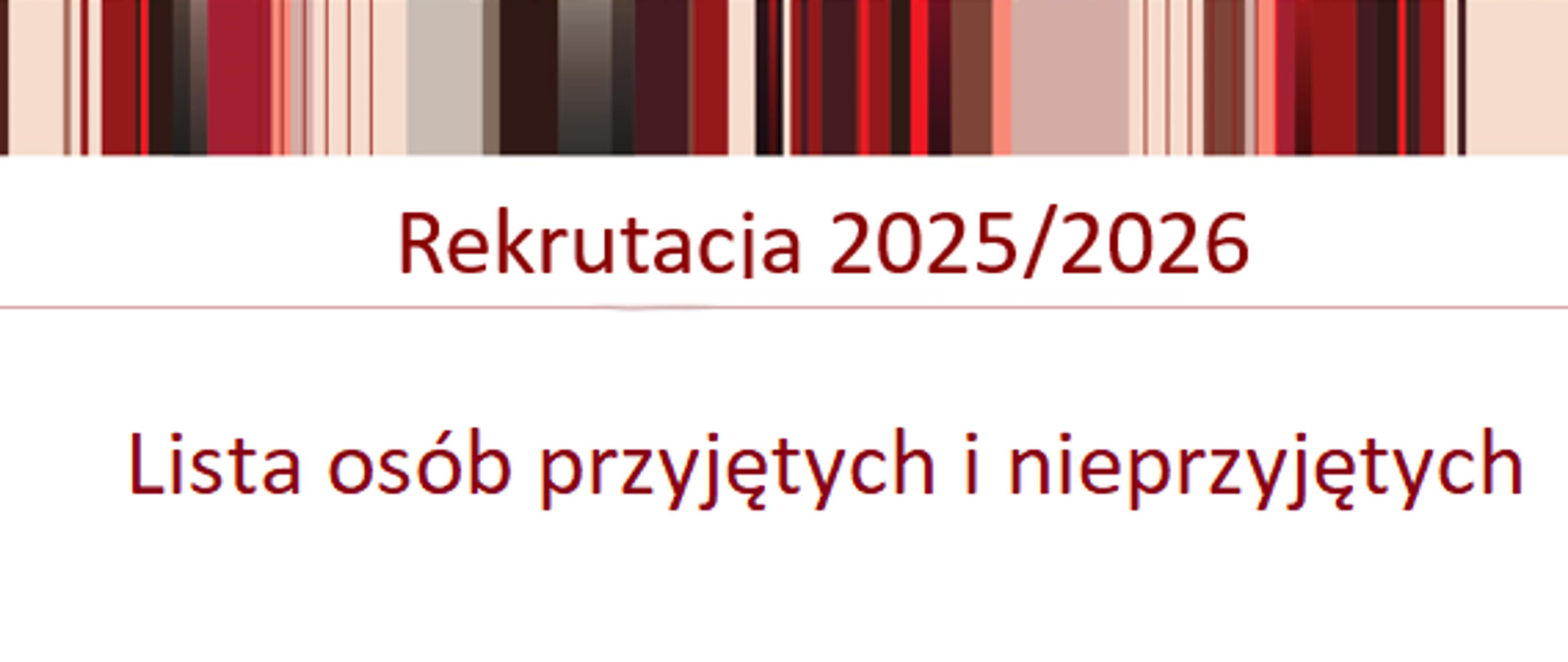 Lista kandydatów przyjętych i nieprzyjętych na rok szkolny 2025_2026