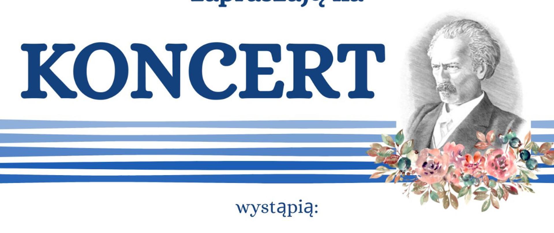 Plakat na jasnym tle, na dole fragment grafiki klawiatury fortepianu, pośrodku napisy koloru granatowego, duży napis "koncert" po prawej grafika przedstawiająca I.J. Paderewskiego 