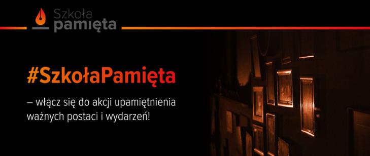 Napis o&nbsp;treści: #Szkoła pamięta - włącz się do akcji upamiętnienia ważnych postaci i&nbsp;wydarzeń