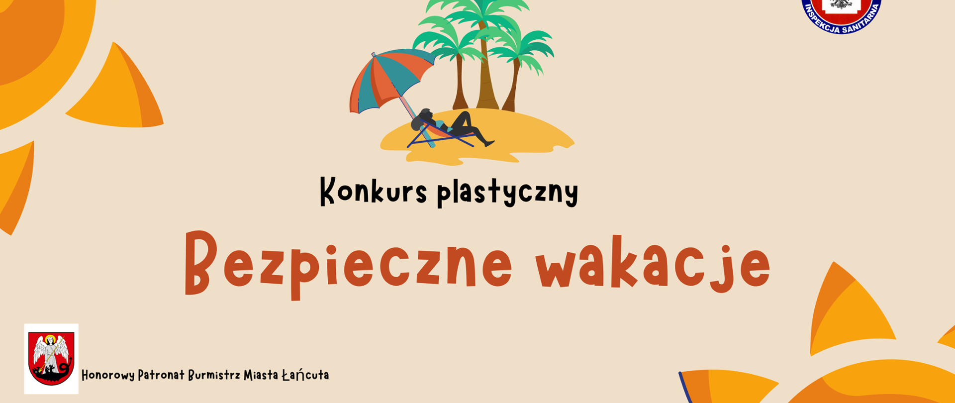 Grafika przedstawia napis Konkurs plastyczny Bezpieczne wakacje , Honorowy Patronat Burmistrza Miasta Łańcuta, rysunek wyspy osoby na leżaku i palm