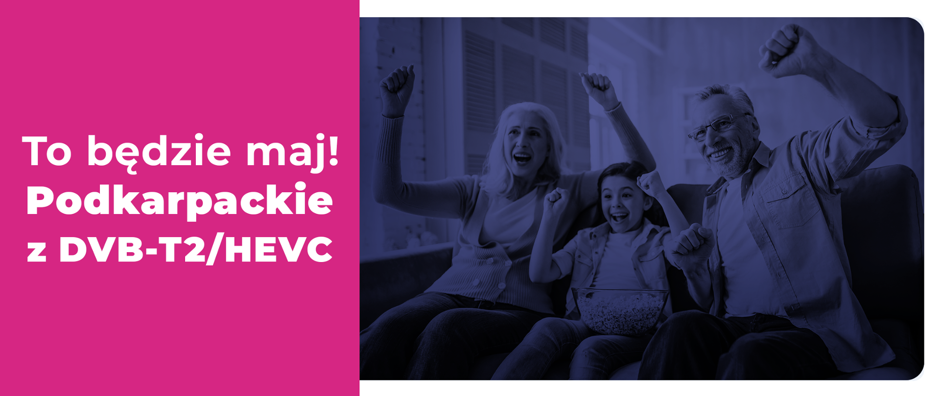 Element graficzny z napisem: To będzie maj! Podkarpackie z DVB-T2/HEVC