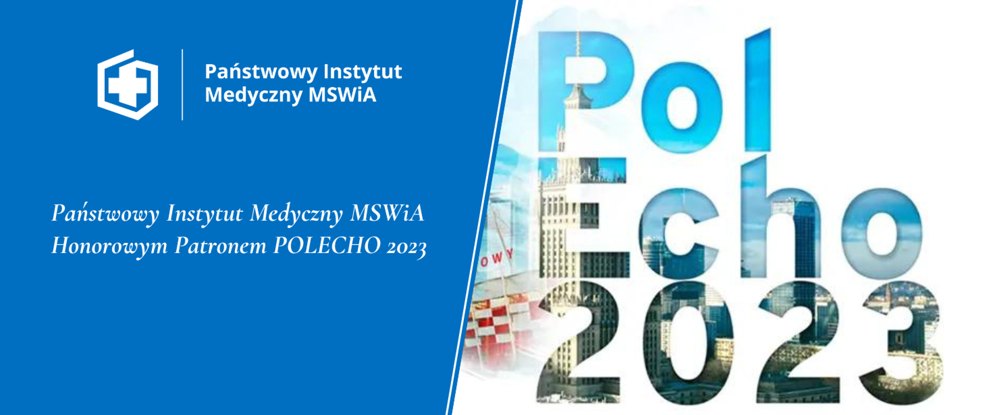 Państwowy Instytut Medyczny MSWiA Honorowym Patronem POLECHO 2023