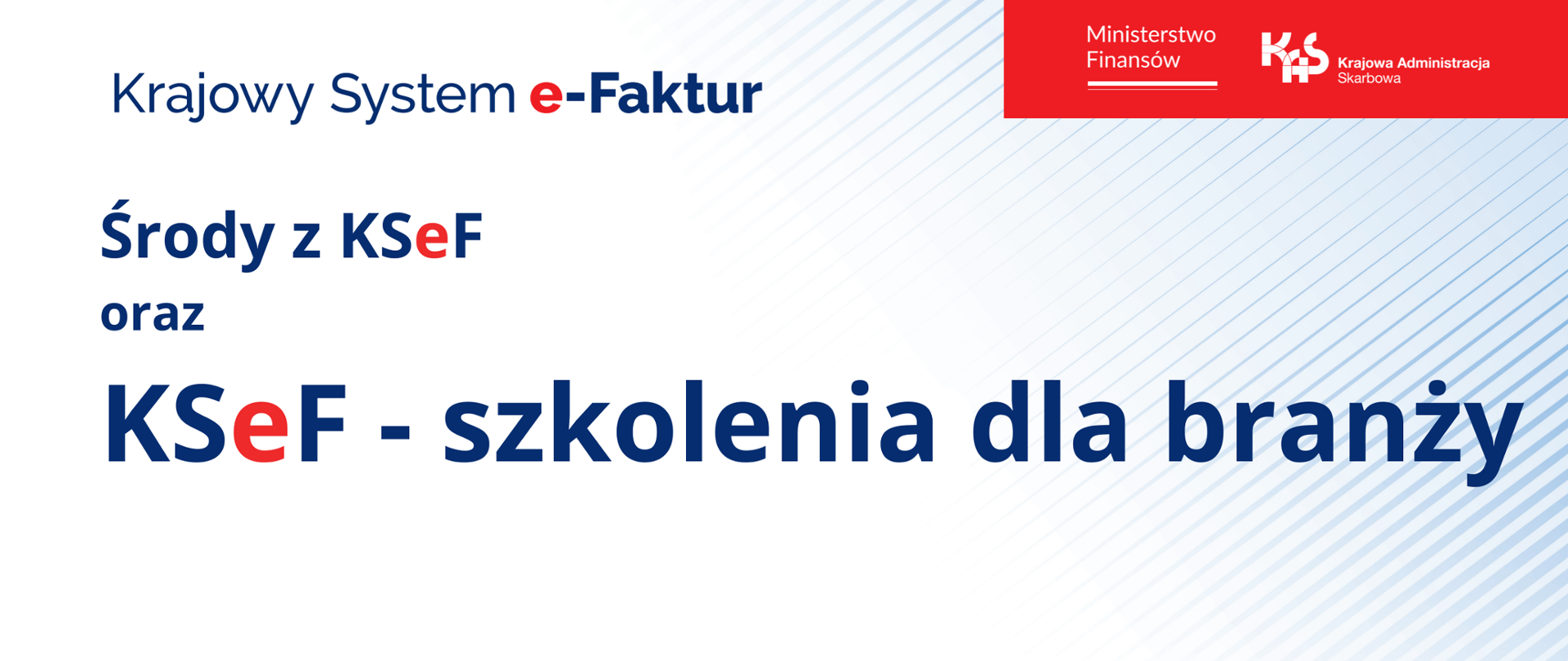 Białe tło, niebieski napis Krajowy system e-Faktur, Środy z KSeF oraz KSeF - szkolenia dla branży