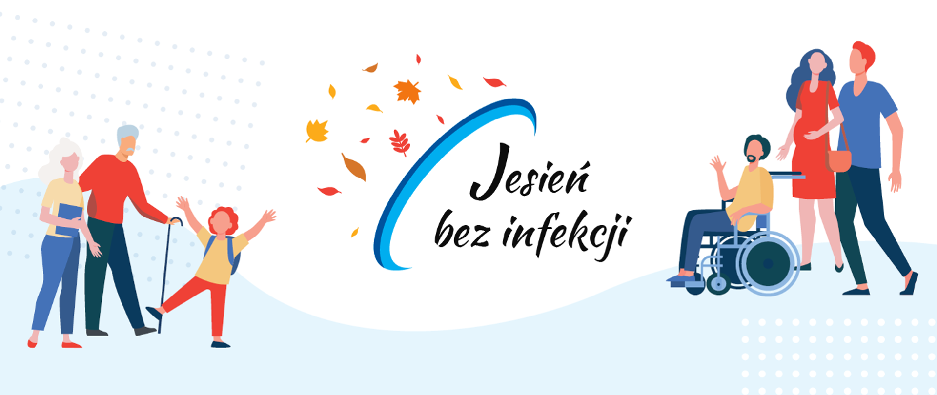 Grafika przedstawia napis "Jesień bez infekcji" w centralnej części, po lewej stronie znajdują się postacie seniorów i dziecka. a po prawej kobiety w ciąży wraz z mężczyną i pana na wózku inwalidzkim.