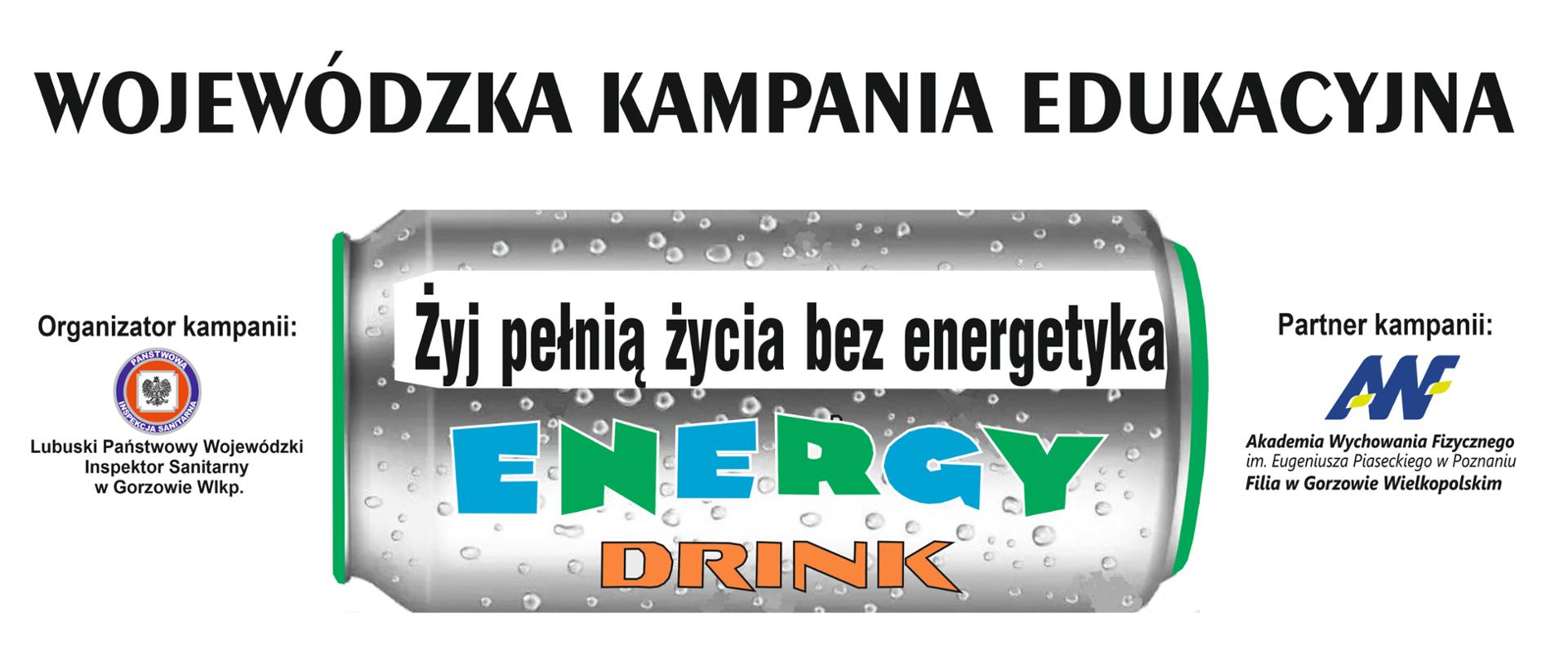 Na środku puszka z napisem Żyj pełnią życia bez energetyka i Energy drink. 