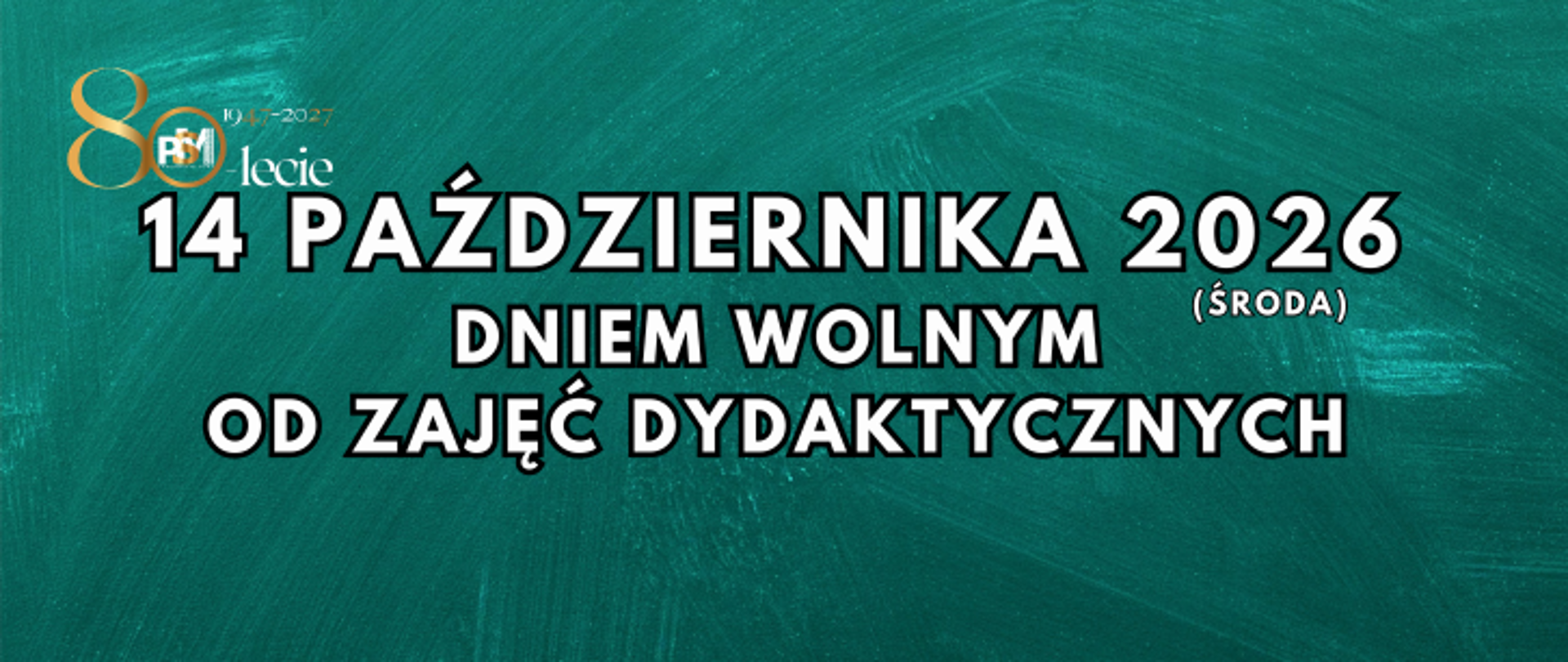 Na zielonym tle informacja "14 października 2026 dniem wolnym od zajęć dydaktycznych