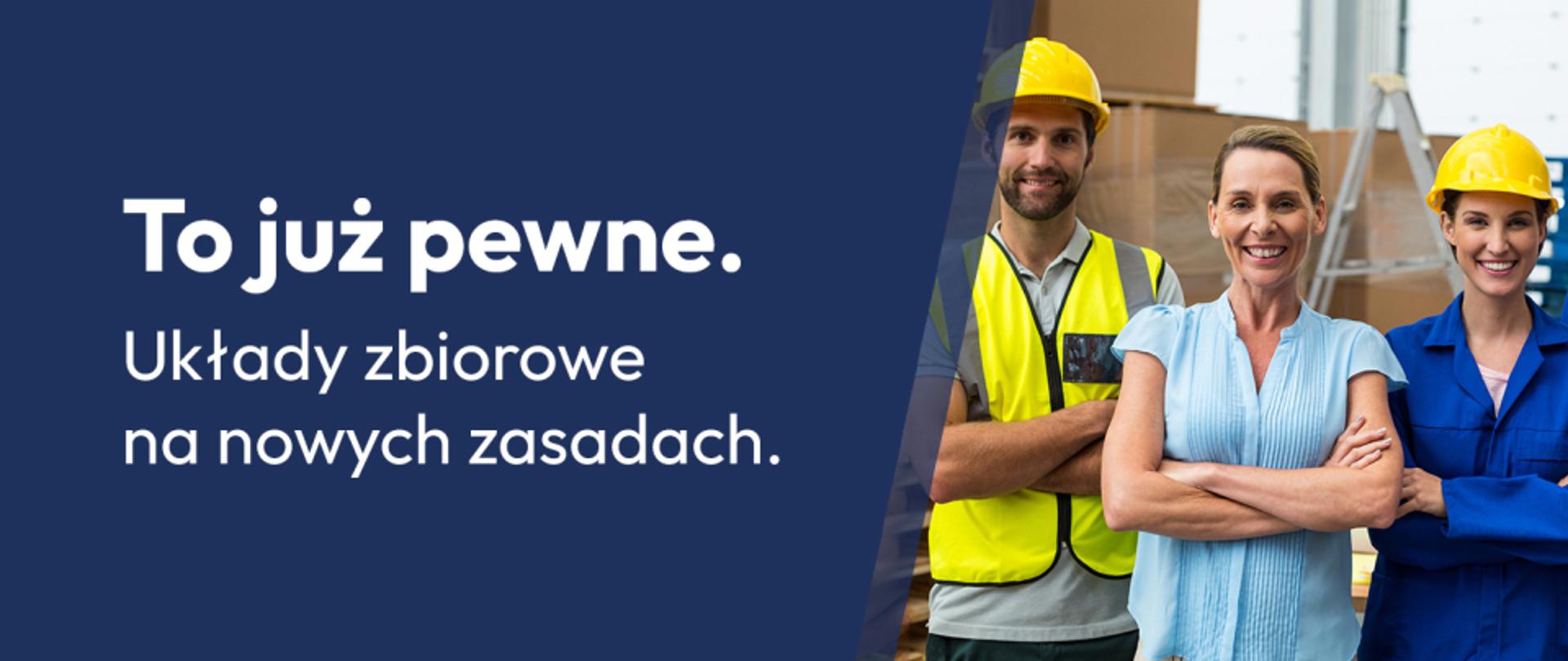 To już pewne. Układy zbiorowe na nowych zasadach