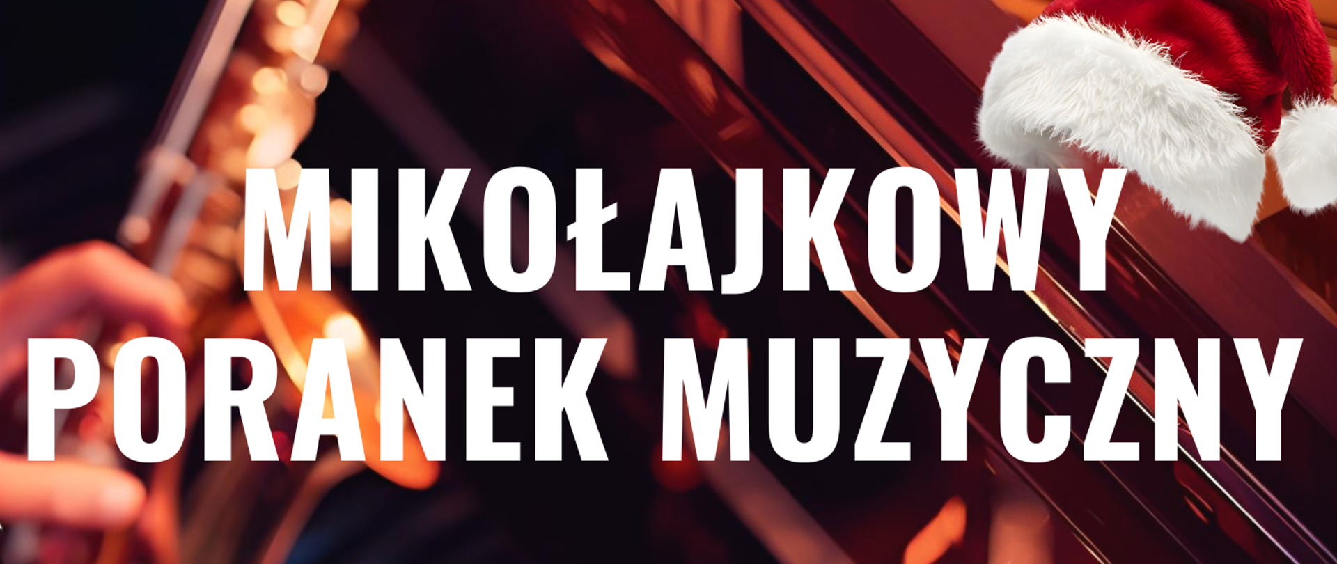 Plakat informuje o Mikołajkowym Poranku Muzycznym, który odbywa się z okazji świątecznego wykonania utworów na klarnecie, saksofonie i fortepianie. Na plakacie widać ręce grające na klarnecie oraz klawisze fortepianu. Wydarzenie zaplanowane jest na 6 grudnia 2025 roku o godzinie 10:00 w Sali koncertowej Państwowej Szkoły Muzycznej. Na górze plakatu umieszczona jest czapka Mikołaja, co podkreśla świąteczny charakter wydarzenia.