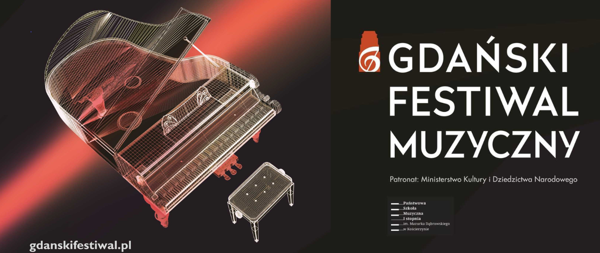 Tło obrazka w ciemnych czarnych barwach. Po prawej stronie biały napis "Gdański Festiwal Muzyczny", poniżej mniejszymi literami "patronat Ministerstwo Kultury i Dziedzictwa Narodowego", poniżej logotyp szkoły. Po lewej stronie rzut fortepianu widziany z góry. 