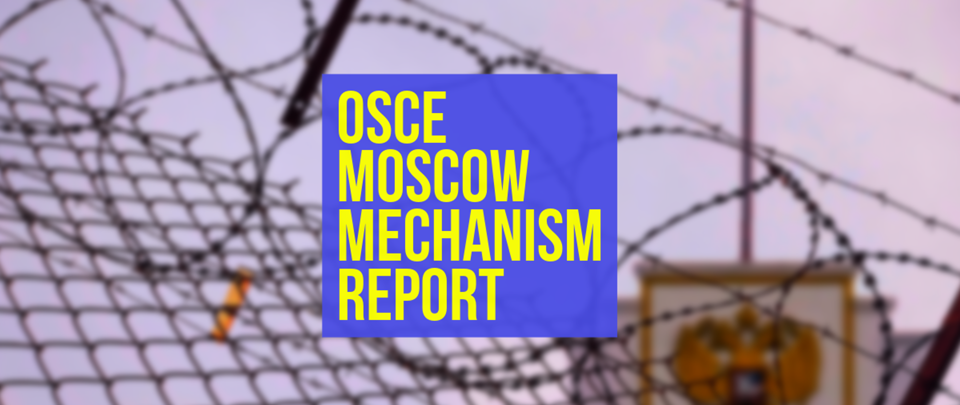 OSCE Moscow Mechanism Report
