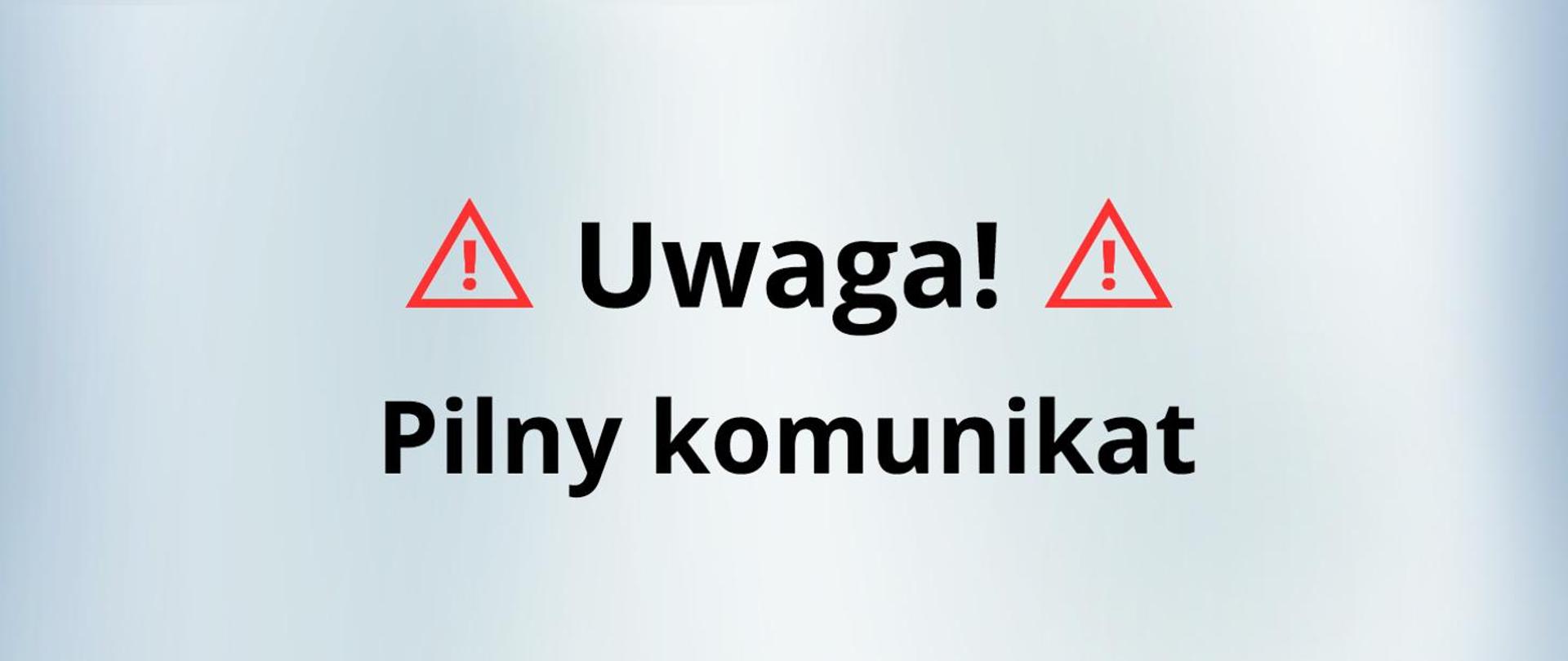 UWAGA PILNE