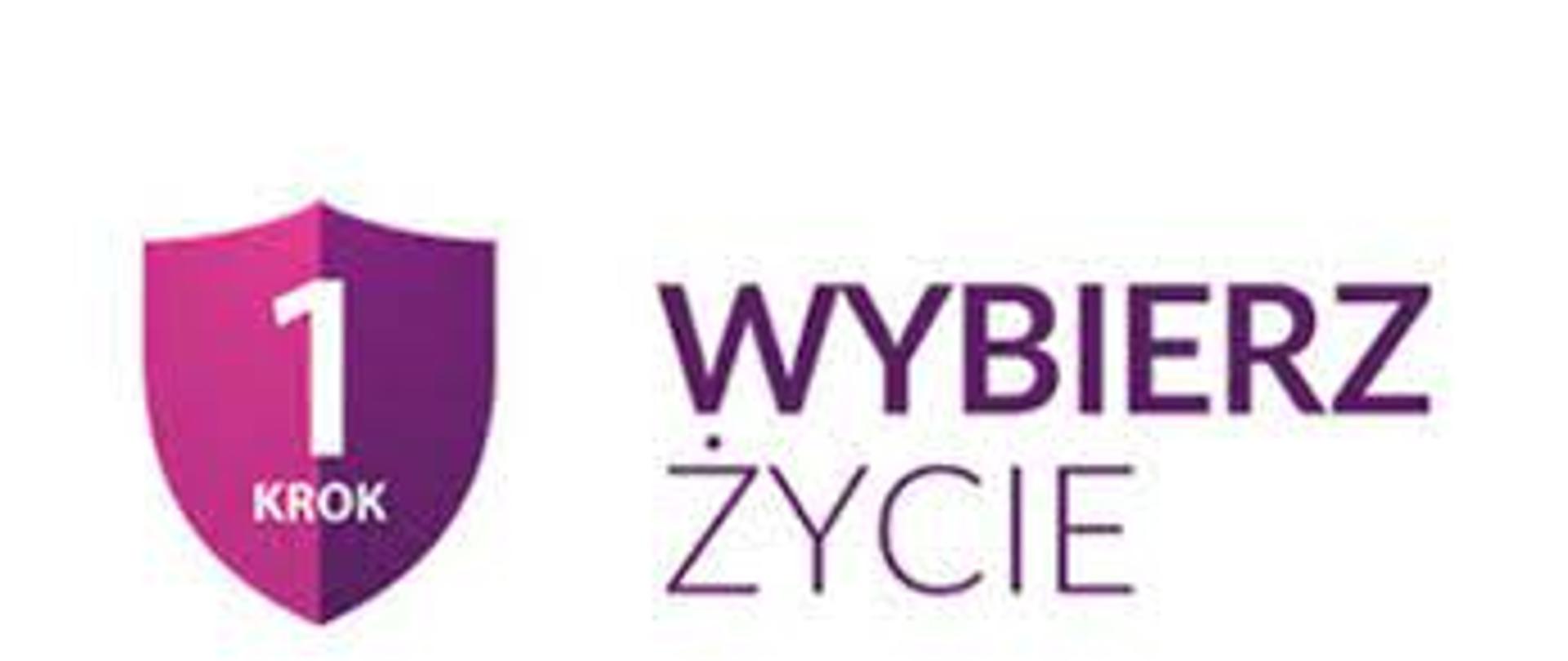 Obrazek z tarczą oraz fioletowym napisem: "Wybierz Życie – Pierwszy Krok"