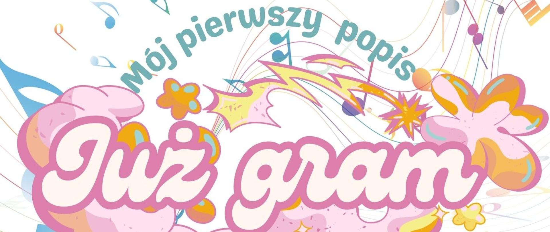 Plakat informacyjny dotyczący popisu klas pierwszych "Już gram" odbywającego się w dniu 20.01.2026 o godz. 17.00.