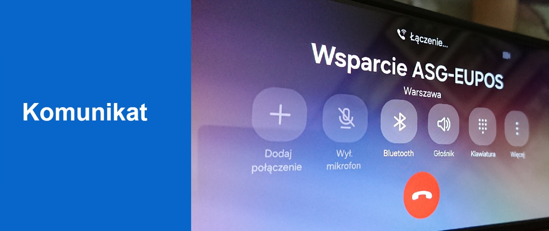 Na niebieskim tle napis Komunikat oraz zdjęcie pokazujące ekran monitora z wybieraniem numeru wsparcia ASG-EUPOS