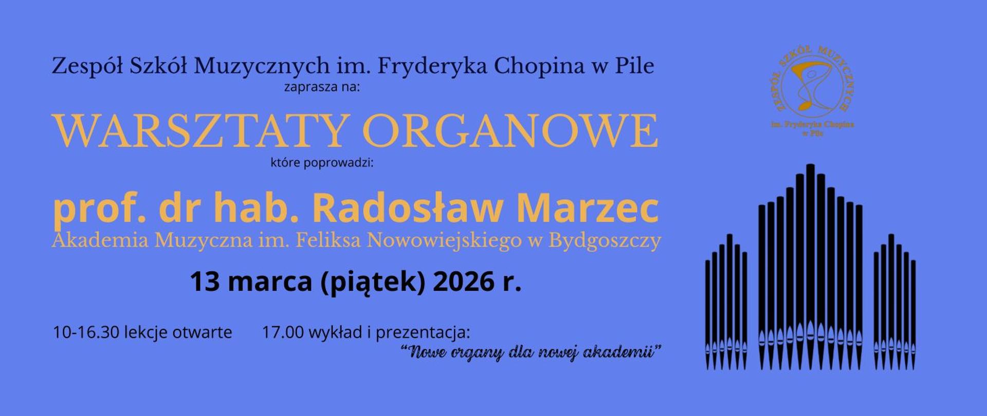 Na niebieskim tle czarne i czerwone napisy informujące. Po prawej żółte logo szkoły i czarny szkic organów.