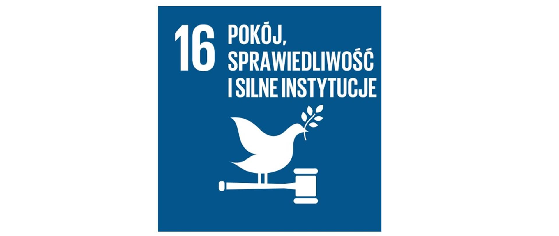 Na ciemnoniebieskim tle widoczny jest biały gołąb siedzący na młotku sędziowskim, co symbolizuje cel 16 „Pokój, sprawiedliwość i silne instytucje”